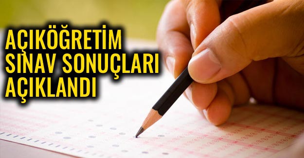 Açıköğretim sınav sonuçları açıklandı