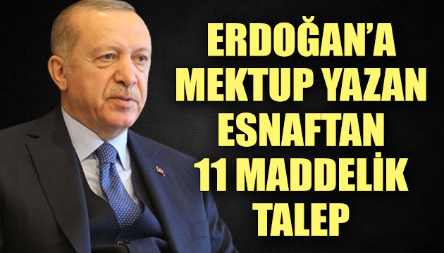 Esnaftan Cumhurbaşkanı Erdoğan’a 11 talep