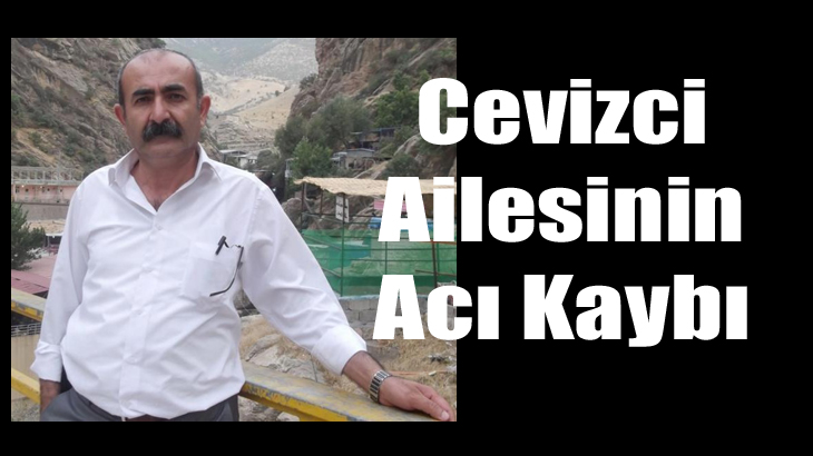 Cevizci Ailesinin Acı Kaybı