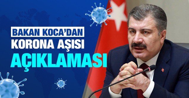 Bakan Koca: Yıl bitmeden aşıya kavuşmanın ümidi içindeyim