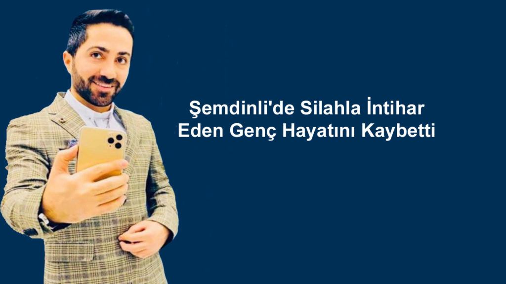 Şemdinli’de Silahla İntihar  Eden Genç Hayatını Kaybetti