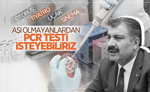 Koca: Yan yana oturulacak yerlerde aşısızlardan PCR testi istenebilecek