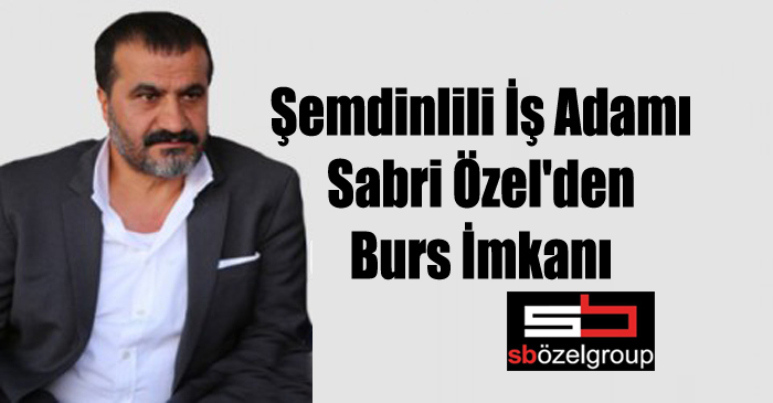 Şemdinlili İş Adamı Sabri Özel’den Burs İmkanı