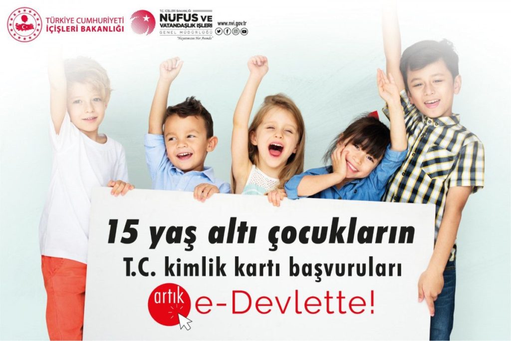 15 yaş altı çocukların kimlik kartı başvuruları e-Devlet’te