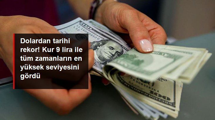 Dolar, 9 TL’yi geçti