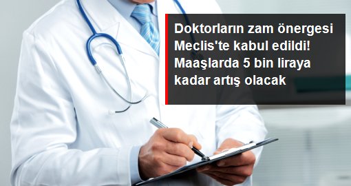 Doktorlara zam düzenlemesi Meclis’te kabul edildi